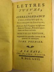 4 P 14-1 : Lettres Juives, Ou Correspondance Philosophique, Historique & Critique : Entre un Juif Voïageur en différens Etats de l'Europe, & ses Correspondans en divers Endroits (1766)