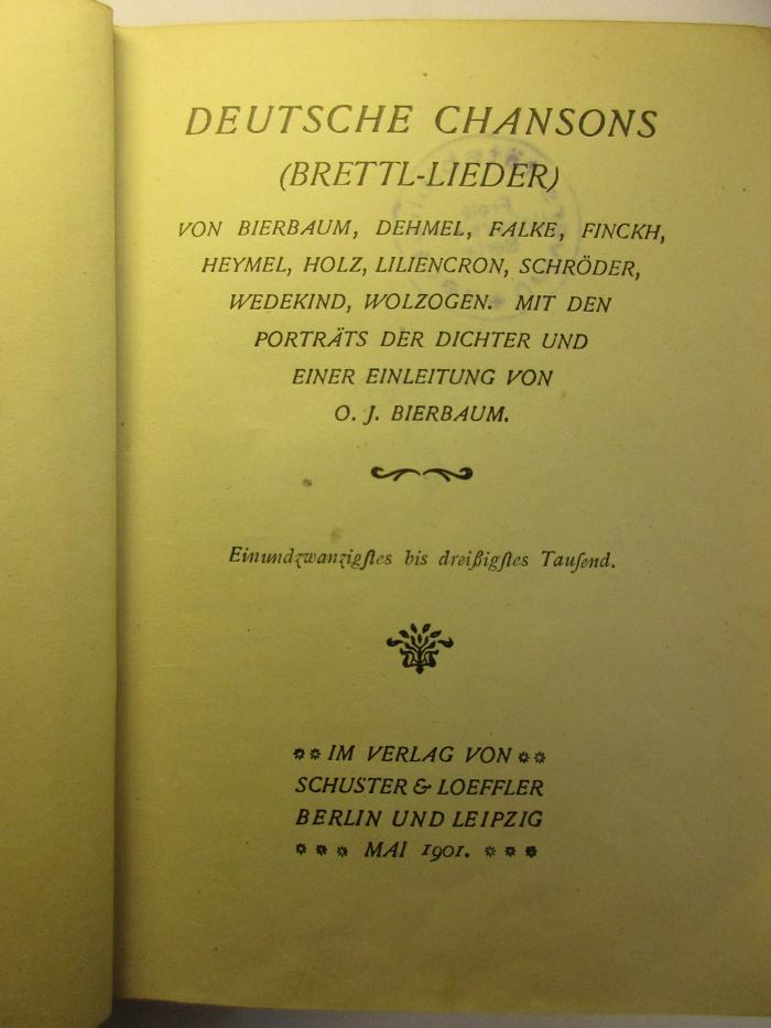 5 L 214&lt;21&gt; : Deutsche Chansons : (Brettl-Lieder) von Bierbaum, Dehmel, Falke, Finckh, Heymel, Holz, Liliencron, Schröder, Wedekind, Wollzogen (1901)