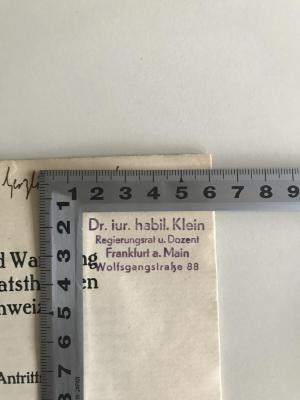 K XV d 328 (ausgesondert) : Entstehung und Wandlung moderner Staatstheorien in der Schweiz: Akademische Antrittsrede (1916);- (Klein, Friedrich), Stempel: Name, Berufsangabe/Titel/Branche, Ortsangabe; 'Dr. jur. habil. Klein Regierungsrat u. Dozent Frankfurt a. Main Wolfsgangsstraße 88'.  (Prototyp)