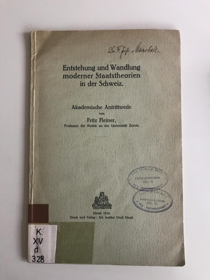 K XV d 328 (ausgesondert) : Entstehung und Wandlung moderner Staatstheorien in der Schweiz: Akademische Antrittsrede (1916)