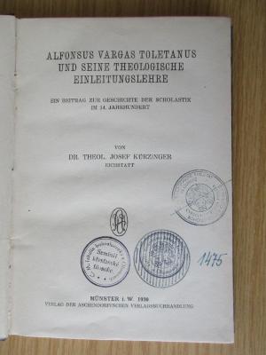 BN 2650 Z100 K95 : Alfonsus Vargas Toletanus und seine theologische Einleitungslehre : ein Beitrag zur Geschichte der Scholastik im 14. Jahrhundert (1930)
