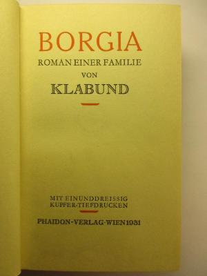 5 L 307&lt;37&gt; : Borgia : Roman einer Familie (1931)