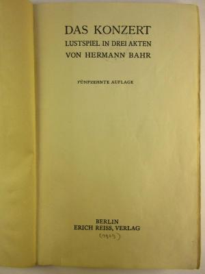 5 L 224&lt;15&gt; : Das Konzert : Lustspiel in drei Akten  (1909)