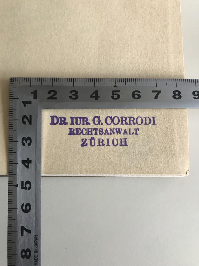 (ausgesondert) : Staub`s Kommentar zur Wechselordnung (1929);- (Corrodi, G.), Stempel: Name, Berufsangabe/Titel/Branche, Ortsangabe; 'Dr. jur. G. Corrodi Rechtsanwalt Zürich'. 