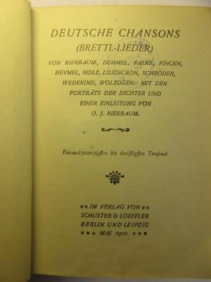 5 L 214&lt;21&gt; : Deutsche Chansons : (Brettl-Lieder) von Bierbaum, Dehmel, Falke, Finckh, Heymel, Holz, Liliencron, Schröder, Wedekind, Wollzogen (1901)