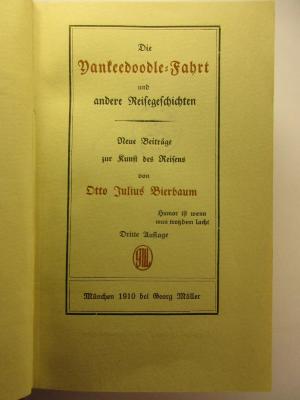 5 L 344&lt;3&gt; : Die Yankeedoodle-Fahrt und andere Reisegeschichten : neue Beiträge zur Kunst des Reisens (1910)