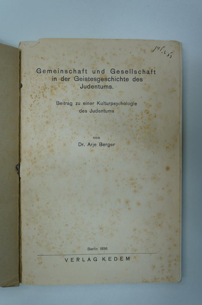 97 023532 : Gemeinschaft und Gesellschaft in der Geistesgeschichte des Judentums. Beitrag zu einer Kulturpsychologie des Judentums (1936)