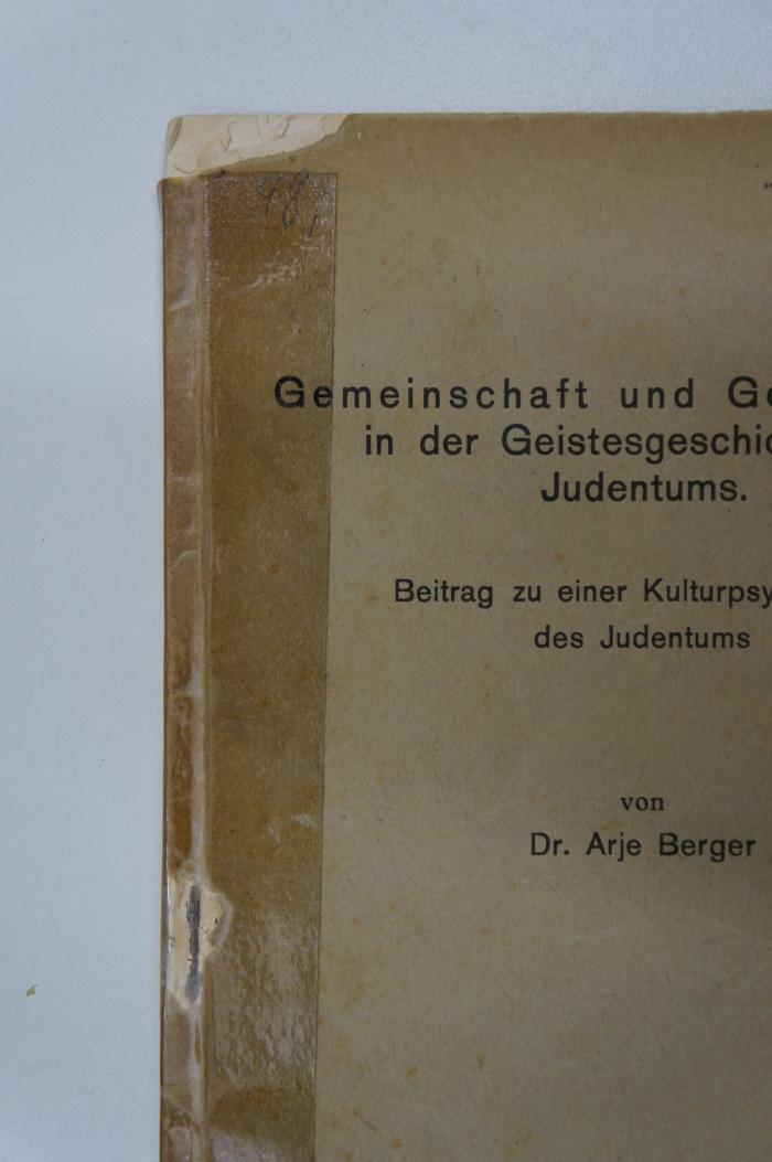 97 023532 : Gemeinschaft und Gesellschaft in der Geistesgeschichte des Judentums. Beitrag zu einer Kulturpsychologie des Judentums (1936);- (unbekannt), Von Hand: Preis; '18'. 
