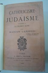 98 021002 : Catholicisme et judaïsme dréponse a la France Juive (1888)