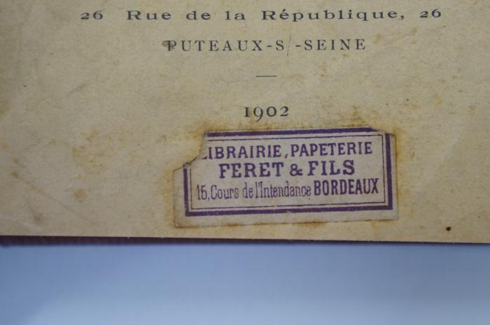 98 021003 : Drumont. Avec portrait et préface de Drumont (1902);- (Feret &amp; Fils), Etikett: Exlibris, Ortsangabe, Buchhändler; 'Librairie, Papeterie
Feret &amp; Fils
15, Cours de l'Intendance Bordeaux'. 