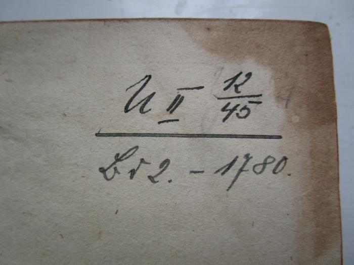 Deutsches Museum (1778 - 1782);- (Grosse Landesloge der Freimaurer von Deutschland), Von Hand: Signatur, Inventar-/ Zugangsnummer; 'U II 12/45
Bd. 2. - 1780.'. 