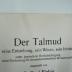 02A.000014 : Der Talmud : seine Entstehung, sein Wesen, sein Inhalt ; unter besonderer Berücksichtigung seiner Bedeutung für die neutestamentliche Wissenschaft (1929)