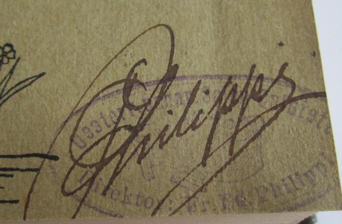 X 846: Naturwissenschaftliche Plaudereien (1898);J / 166 (Philippi, Franz Ed.), Von Hand: Autogramm, Name; 'Philippi'. 