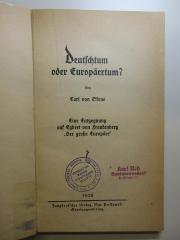 NQ 1069 S627 : Deutschtum oder Europäertum? Eine Entgegnung auf Egbert von Frankenberg "Der große Europäer" (1926)