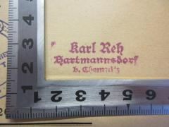 - (Reh, Karl), Stempel: Name; 'Karl Reh 
Hartmannsdorf
b. Chemnitz'. 