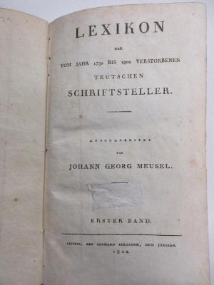 AF 08070.802-1 : Lexikon der vom Jahr 1750 bis 1800 verstorbenen Teutschen Schriftsteller (1902)