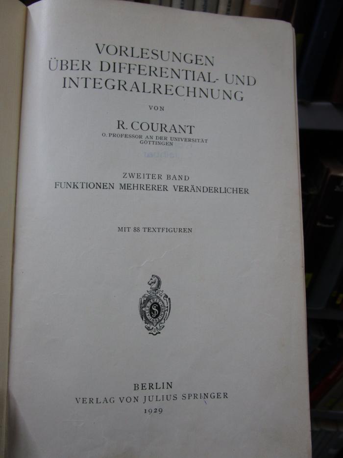 Ic 4 2 2. Ex.: Vorlesungen über Differential- und Integralrechnung : Zweiter Band: Funktionen mehrerer Veränderlicher (1929)