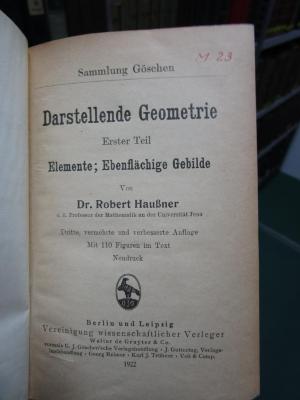 IX 523 c 1 1922 3. Ex.: Darstelende Geometrie : Erster Teil: Elemente; Ebenflächige Gebilde (1922)