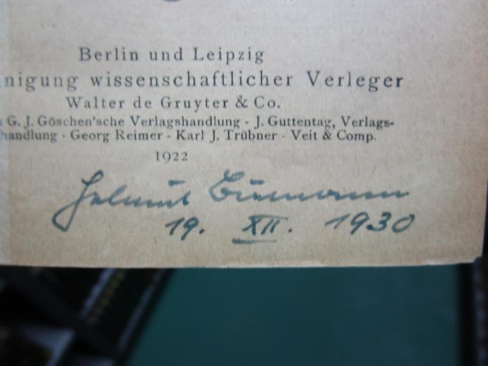 IX 504 e 1-2: Projektive Geometrie in synthetischer Behandlung (1922-24);- (Bumann, Helmut), Von Hand: Autogramm, Name, Datum; 'Helmut Bumann
19. XII. 1930'. 