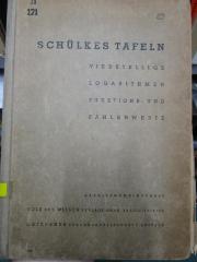 Ia 121: Schülkes Tafeln : vierstellige Logarithmen, funktions- und Zahlenwerte (o.J.)