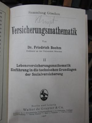 Ic 103 2 2. Ex.: Versicherungsmathematik : II: Lebensversicherungsmathematik - Einführung in die technischen Grundlagen der Sozialversicherung (1926)