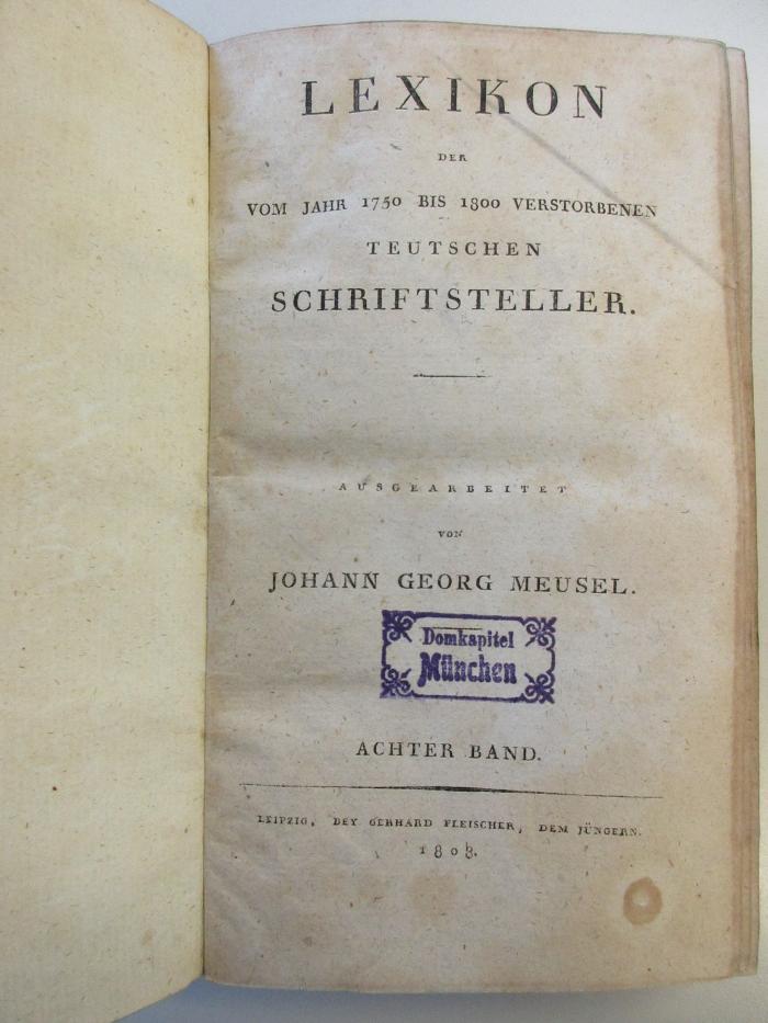 AF 08070.802-8 : Lexikon der vom Jahr 1750 bis 1800 verstorbenen Teutschen Schriftsteller (1808)