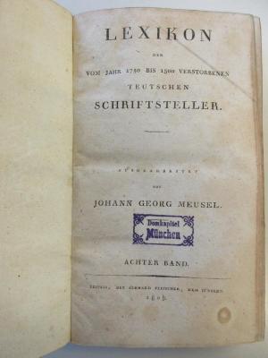 AF 08070.802-8 : Lexikon der vom Jahr 1750 bis 1800 verstorbenen Teutschen Schriftsteller (1808)