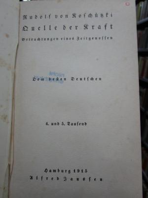 Hb 203 1915: Quelle der Kraft : Betrachtungen eines Zeitgenossen (1915)