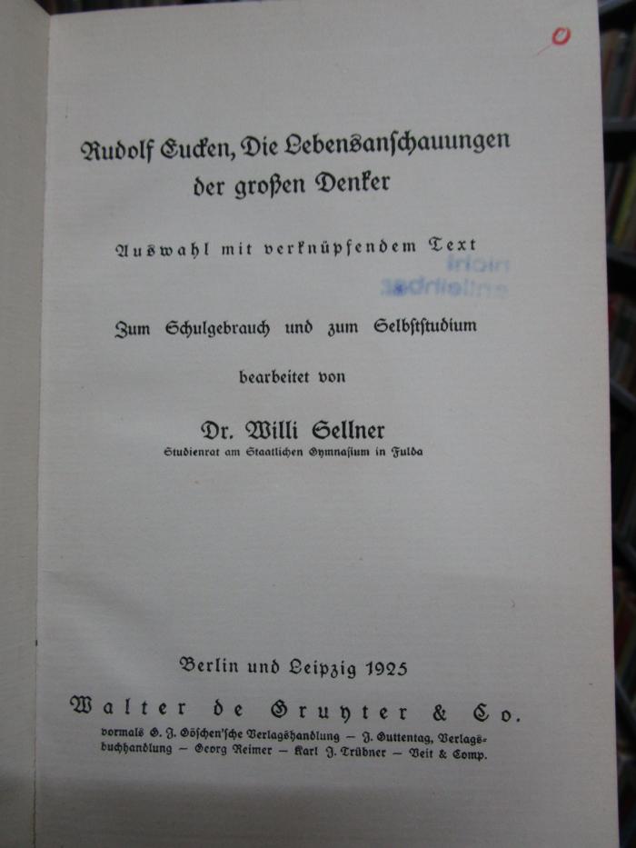 Hb 207: Rudolf Eucken, die Lebensanschauungen der großen Denker : Auswahl mit verknüpfendem Text : Zum Schulgebrauch und zum Selbststudium (1925)