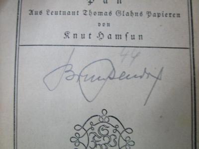 Cr 456 2. Ex.: Pan : aus Leutnant Thomas Glahns Papieren (o.J.);- (Bendix, Bruno), Von Hand: Autogramm, Name; 'Bruno Bendix'. 