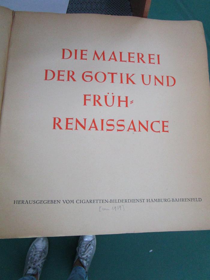 Dg 338 x: Die Malerei der Gotik und Früh-Renaissance (um 1939)
