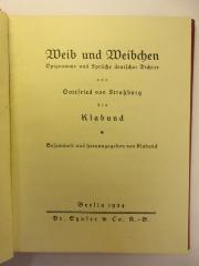 5 L 16 : Weib und Weibchen : Epigramme und Sprüche deutscher Dichter von Gottfried von Straßburg bis Klabund (1924)