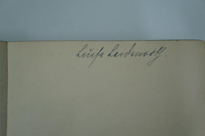 02A.001180 : Die Familie Mendelssohn 1729 bis 1847. Nach Briefen und Tagebüchern (1911);- (Leidenroth, Luise), Von Hand: Autogramm; 'Luise Leidenroth'. 