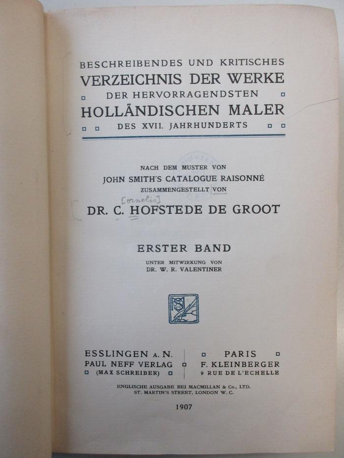 VII 2675-1 : Beschreibendes und kritisches Verzeichnis der Werke der hervorragendsten holländischen Maler des XVII. Jahrhunderts : 1. Jan Steen, Gabriel Metsu, Gerard Dou, Pieter de Hooch, Carel Fabritius, Johannes Vermeer (1907)