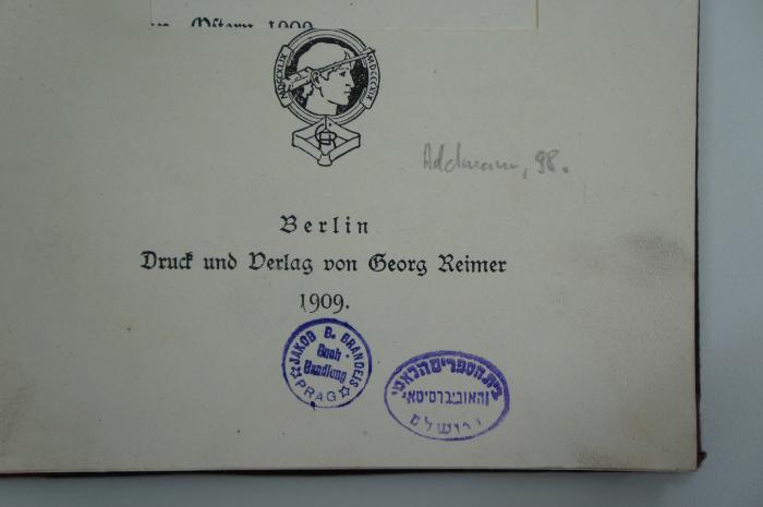 02A.001527 : Die Erneuerung des Judentums. Ein Aufruf (1909);- (Brandeis, Jakob B.), Stempel: Name, Ortsangabe; 'Jakob B. Brandeis Buchhandlung Prag'. ;- (Nationalbibliothek Israels), Stempel: Name, Ortsangabe; 'בית הספרים הלאומי והאוניברסיטא׳
ירושלם'. 