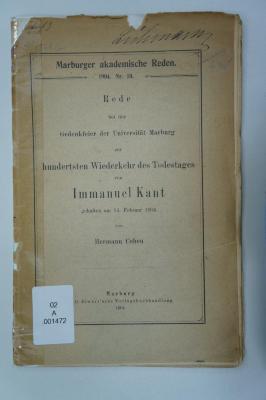02A.001472 : Rede bei der Gedenkfeier der Universität Marburg zur hundertsten Wiederkehr des Todestages von Immanuel Kant, gehalten am 14. Februar 1904 (1904)