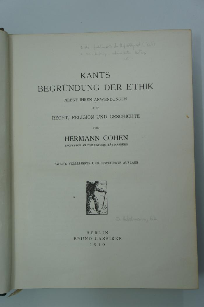 02A.001493 : Kants Begründung der Ethik : nebst ihrer Anwendungen auf Recht, Religion und Geschichte  (1910)