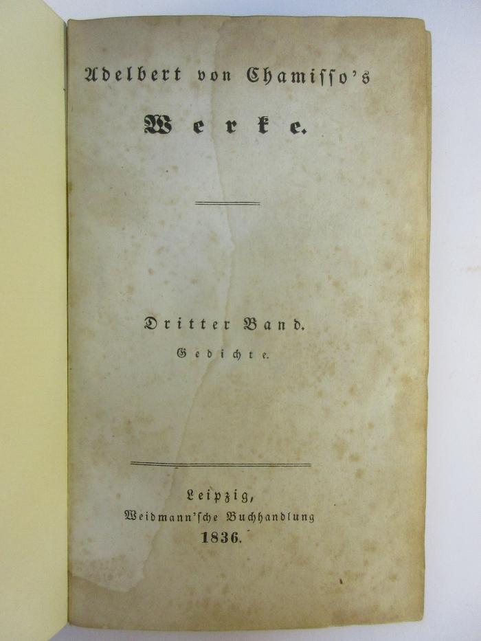 1 L 72-3 : Adelbert von Chamisso's Werke. Bd. 3: Gedichte. (1836)