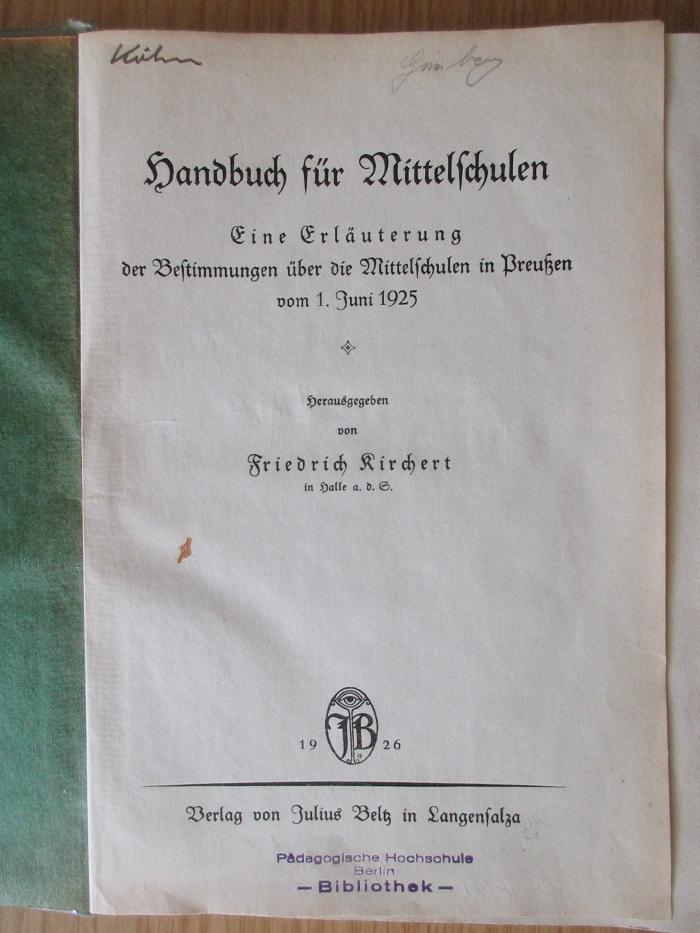 Päd 9p30 han (ausgesondert) : Handbuch für Mittelschulen : Eine Erläuterung der Bestimmungen über die Mittelschulen in Preußen vom 1. Juni 1925 (1926)