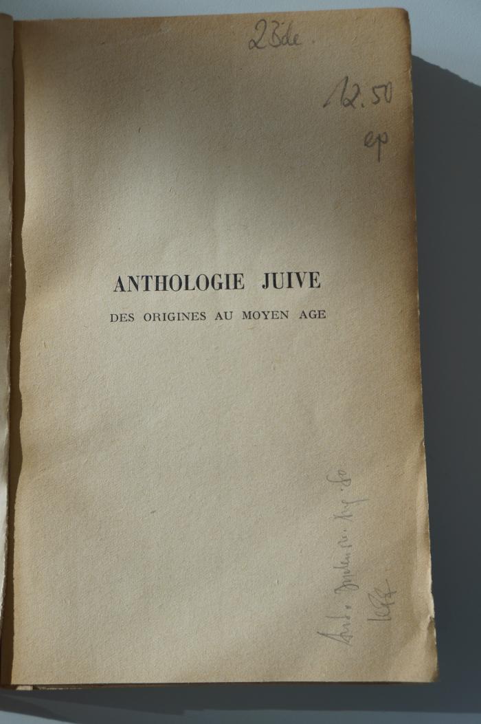 02A.005246 : Des Origines au Moyen Age (1939);- (unbekannt), Von Hand: Preis, Monogramm, Datum, Notiz; '2 Bde.
12.50 ep
Ant. Juden 25. Aug 80
KRR
'. 