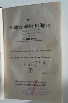 02A.003874 : Die altisraelitische Religion (1912);- (Humboldt-Universität zu Berlin Institut für Theologie), Stempel: Name, Ortsangabe, Besitzwechsel: ungültig; 'Institut für Theologie der Theologischen Fakultät der Humboldt-Universität zu Berlin Abteilung für Altes Testament'. 