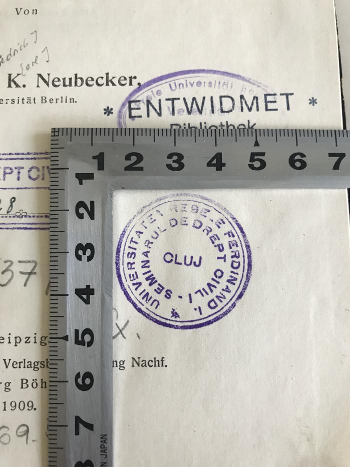 CG 537 / 2 (ausgesondert) : Die Mitgift in Rechtsvergleichender Darstellung (1909);- (Universitatea Regele Ferdinand I. Cluj), Stempel: Name, Ortsangabe; 'Universitatea Regele Ferdinand I. Cluj Seminarul De Drept Civil I'. 