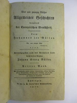 7 E 5-3 : Vier und zwanzig Bücher allgemeiner Geschichten, besonders der europäischen Menschheit (1810)