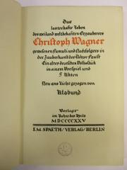 5 L 123 : Das lasterhafte Leben des weiland weltbekannten Erzzauberers Christoph Wagner gewesenen Famuli und Nachfolgers in der Zauberkunst des Doktor Faust (1925)
