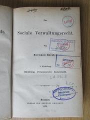 LA 23.9 (ausgesondert) : Lehrbuch des deutschen Verwaltungsrechts, Bd. 1.  Das soziale Verwaltungsrecht, Abt. 1. Einleitung, Personenrecht, Sachenrecht (1872)