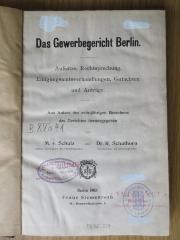 B XV o 41 (ausgesondert) : Das Gewerbegericht Berlin : Aufsätze, Rechtsprechung, Einigungsamtsverhandlungen, Gutachten und Anträge (1903)