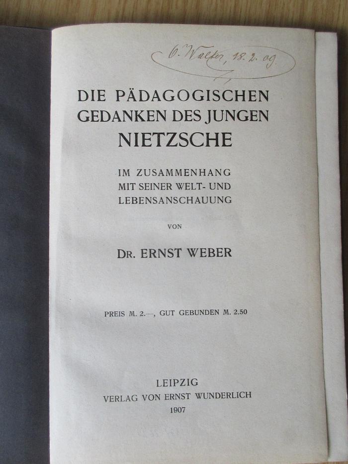 Cg 5917 W373 : Die pädagogischen Gedanken des jungen Nietzsche : im Zusammenhang mit seiner Welt- und Lebensanschauung (1907)