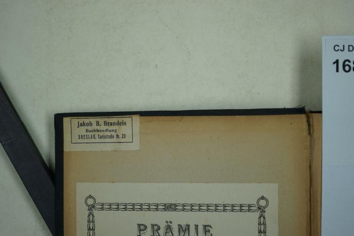 - (Brandeis, Jakob B. Buchhandlung Prag), Etikett: Buchhändler, Ortsangabe, Name; 'Jakob B. Brandeis
Buchhandlung
Breslau, Carlsstraße Nr. 20'.  (Prototyp)