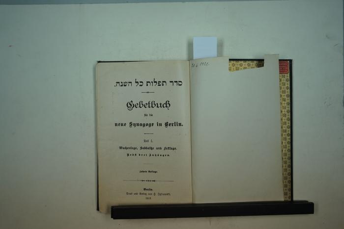  Gebetbuch für die neue Synagoge in Berlin. Teil I. Wochentage, Sabbathe und Festtage. Nebst zwei Anhängen. (1918)