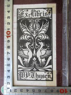CG 5264 M486(6) : Die Mechanik in ihrer Entwicklung : historisch-kritisch dargestellt (1908);- (Thysen, W. P.), Etikett: Exlibris; 'Ex-Libris
W. P. Thysen'. 